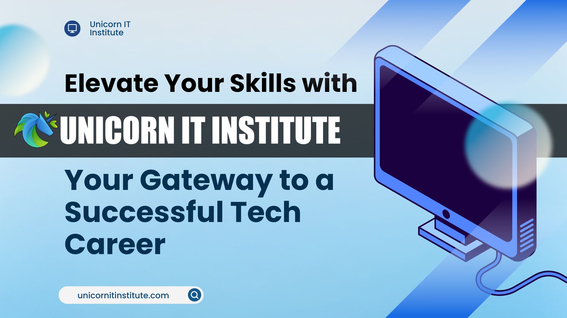 Elevate Your Skills with Unicorn IT Institute