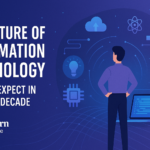 The Future of Information Technology What to Expect in the Next Decade