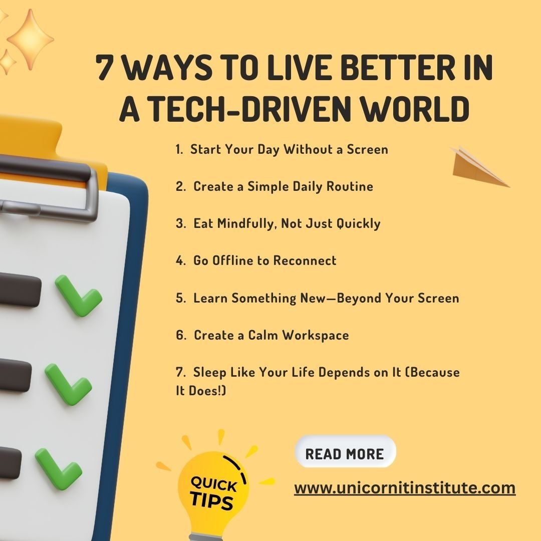 7 Ways to Live Better in a Tech-Driven World