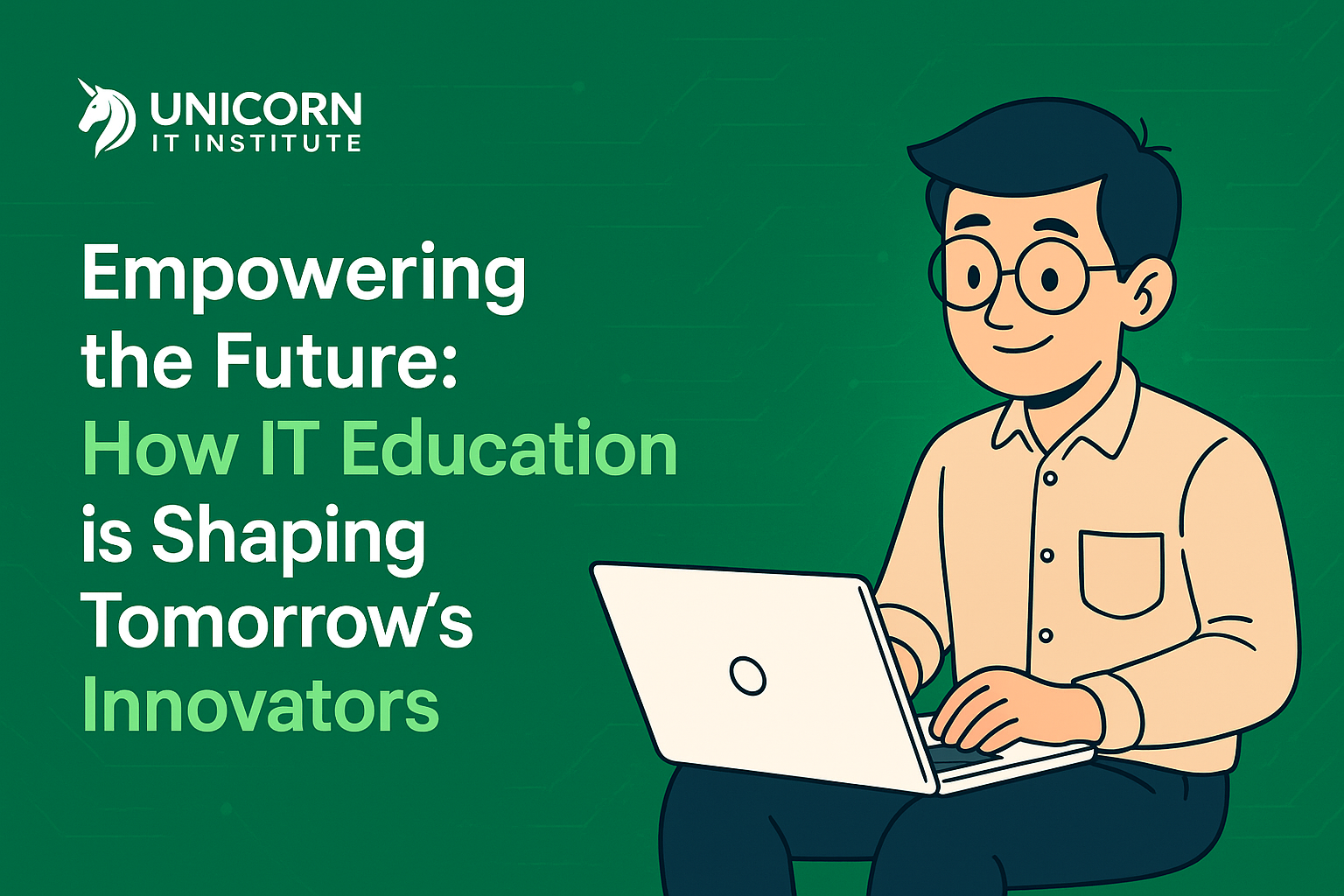 Explore how IT education in Bangladesh is preparing future tech leaders. Learn how Unicorn IT Institute is empowering students with digital skills and innovation.