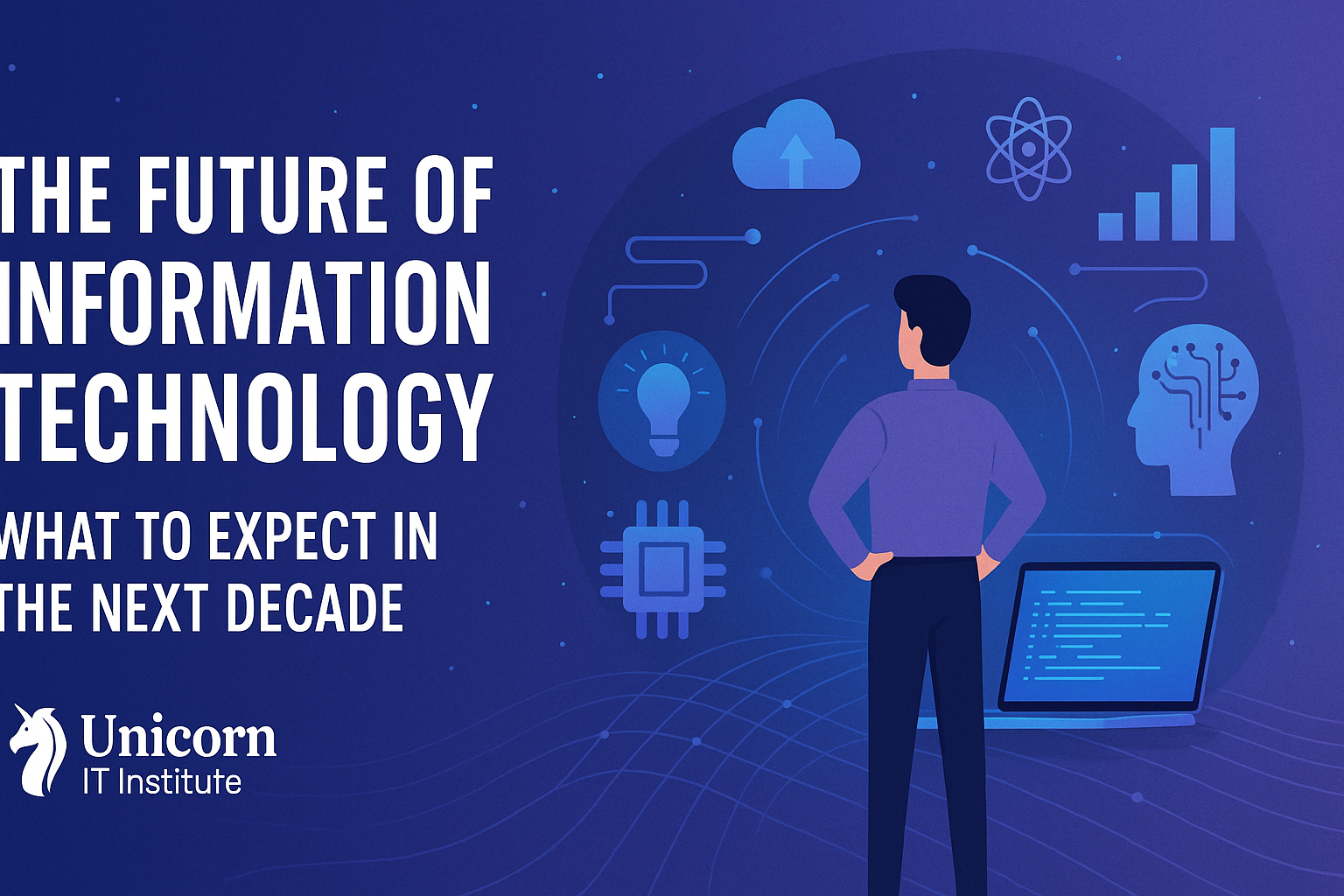The Future of Information Technology What to Expect in the Next Decade